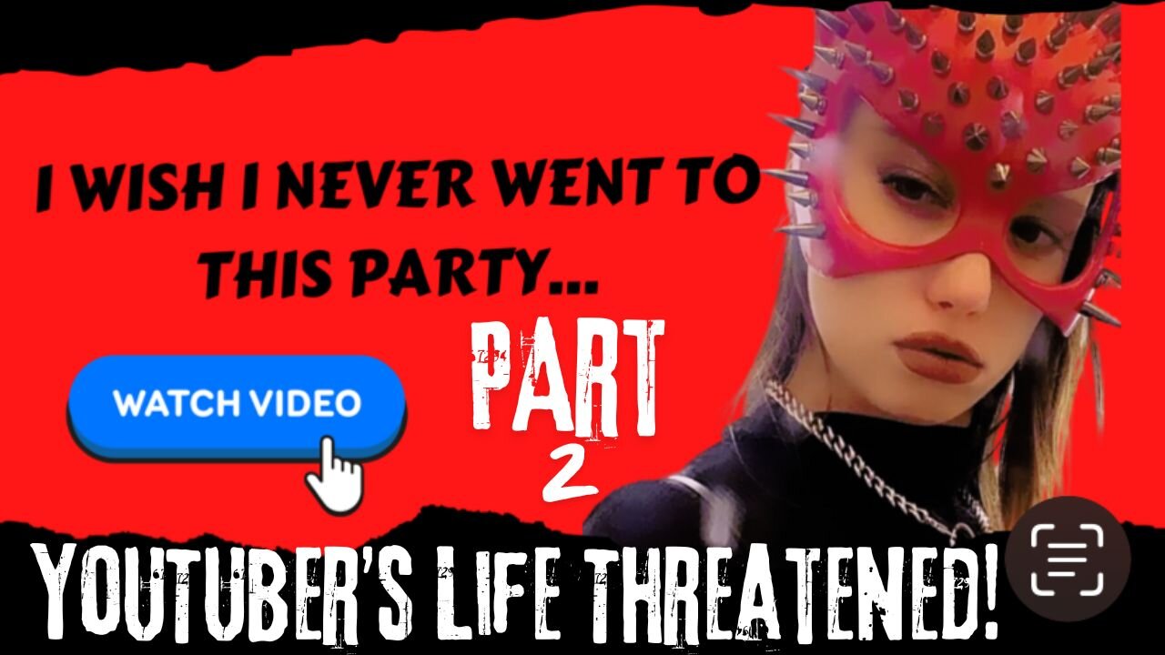 I WISH I NEVER WENT TO THIS PARTY | Part 2 | YouTubers’ Life Threatened!