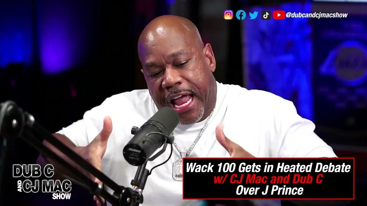 Wack 100 Gets in Heated Debate with CJ Mac and Dub C Over J Prince