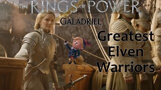 Rings of Power - Galadriel - Greatest Elven Warriors