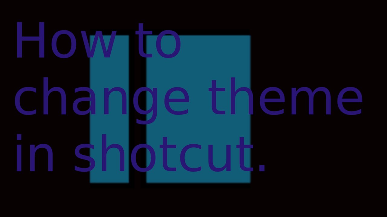 How you change the theme in shotcut.