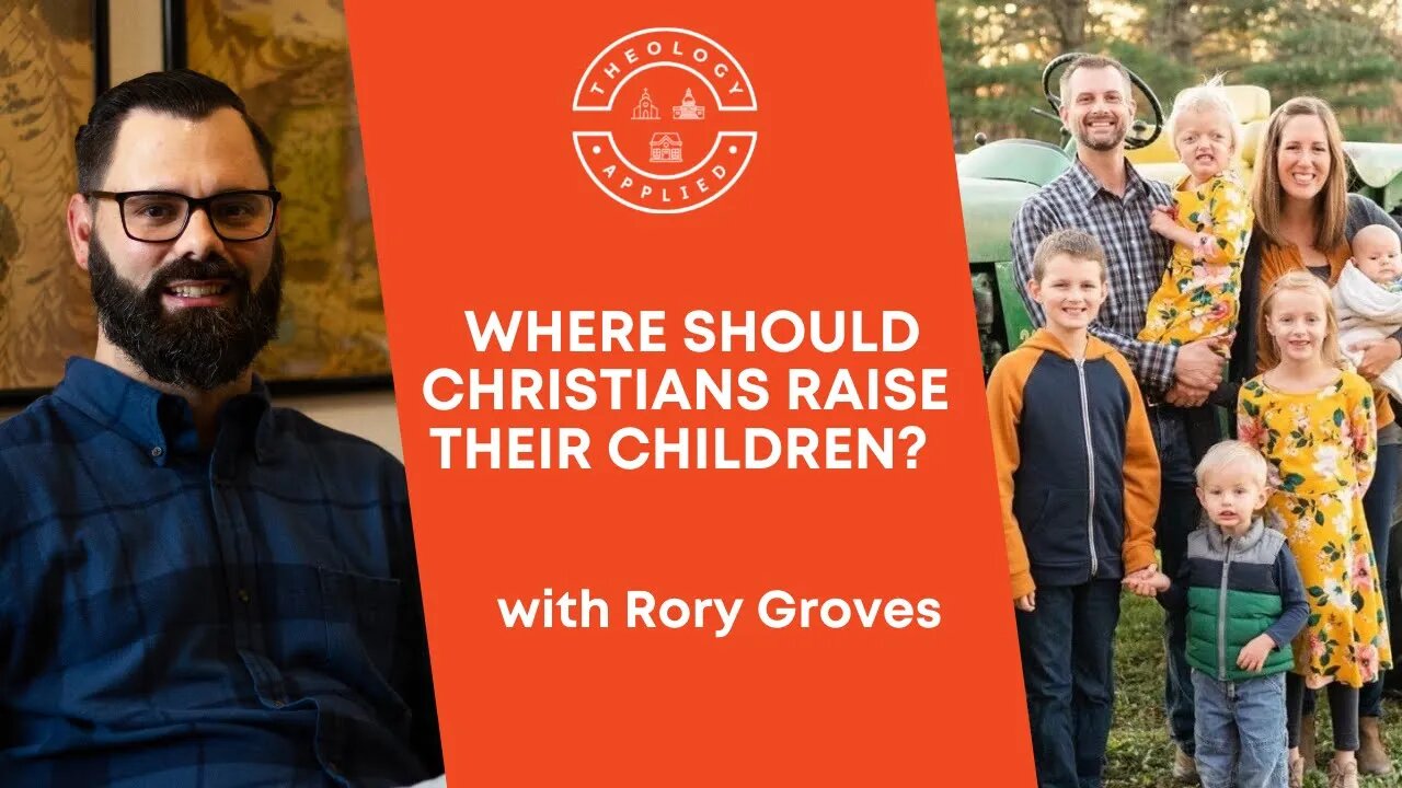 Where Should Christians Raise Their Children?