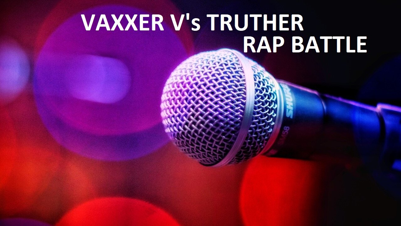 VAXXER V's TRUTHER (LOT'S OF LAUGHS)