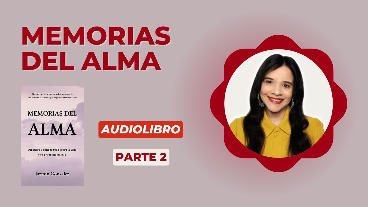 Fragmentos del Audiolibro: Memorias del Alma - Parte 2.