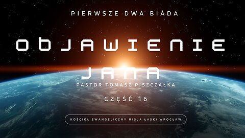 Objawienie Jana 9:1-21 Pierwsze dwa Biada