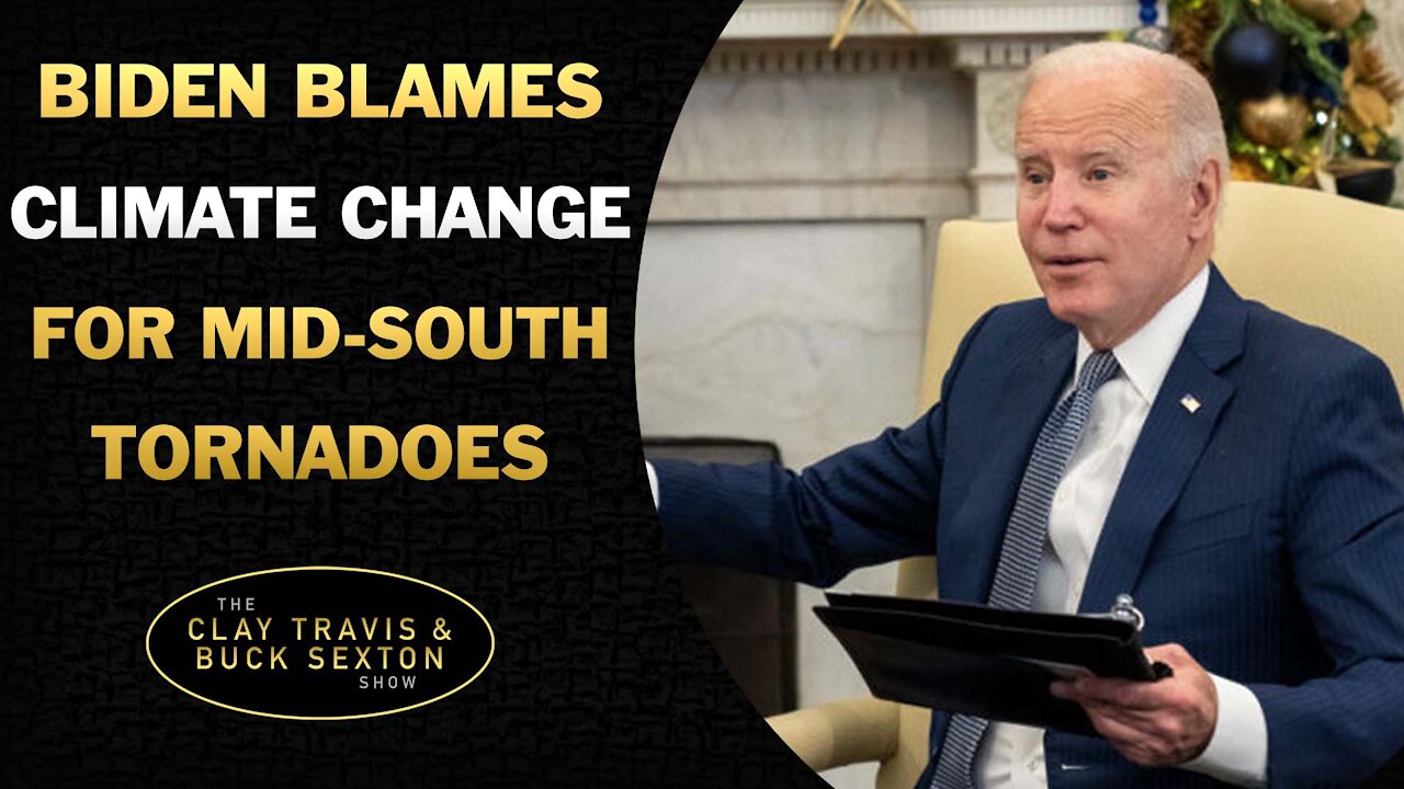 Biden Blames Climate Change for Mid-South Tornadoes