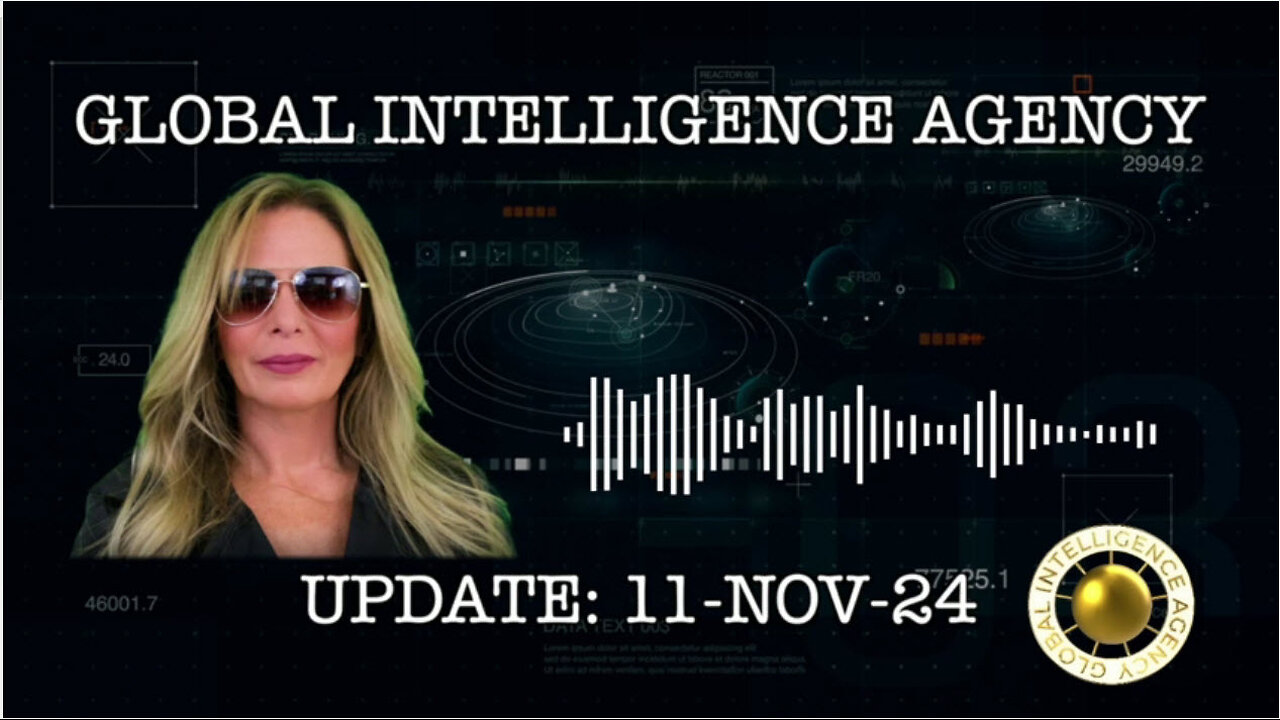 11-NOV-24 GLOBAL INTEGENCE AGENCEY REPORT