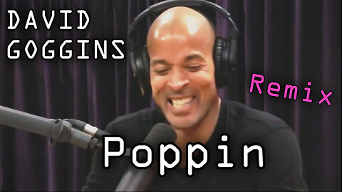 David Goggins - Poppin (Remix) ft. Joe Rogan
