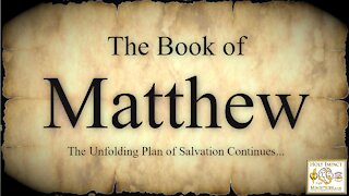 The Book of Matthew Chapter 2c and 3 Unfolding The Beginning