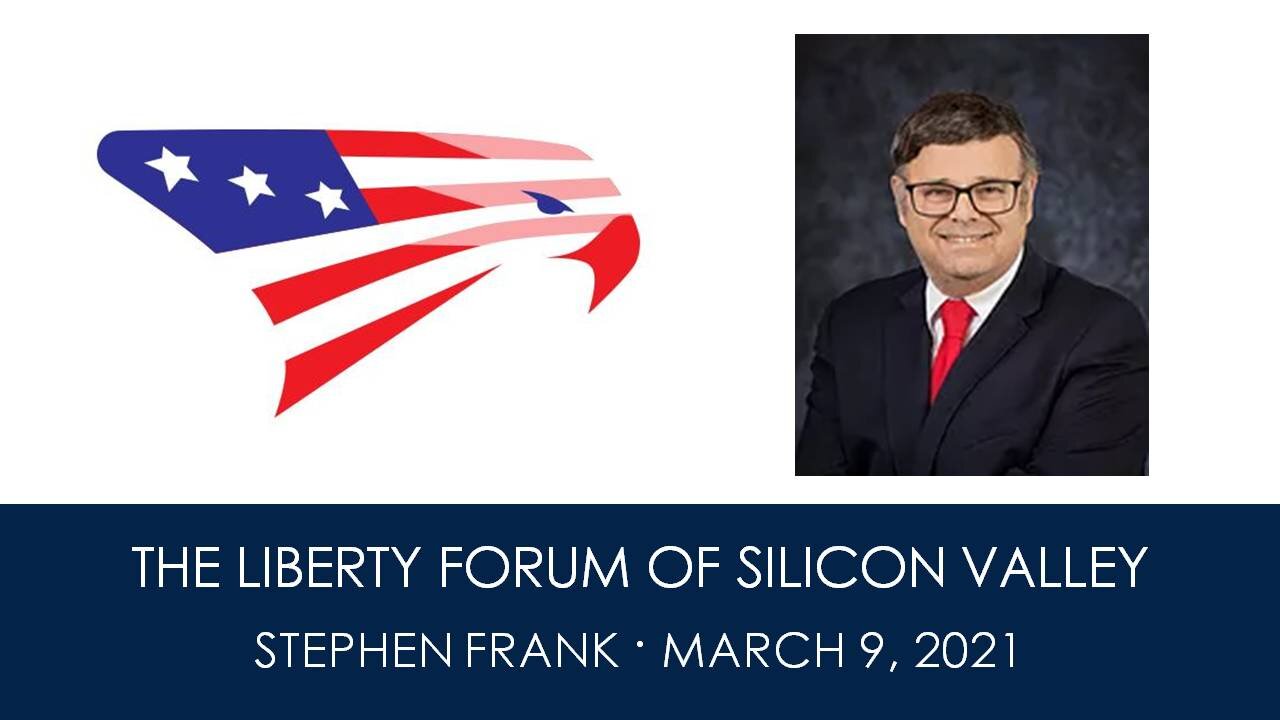 Steve Frank ~ The Liberty Forum ~ 3-9-2021