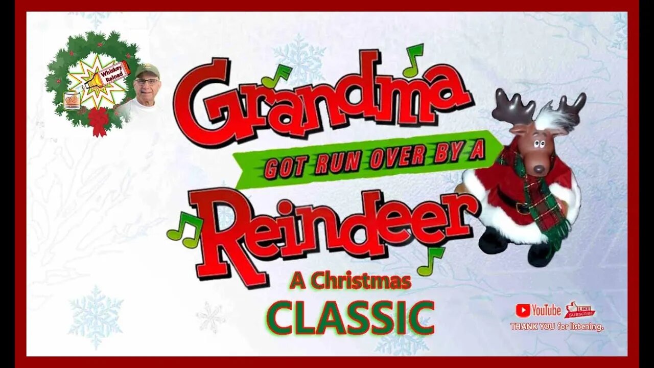 Grandma Got Run Over By A Reindeer