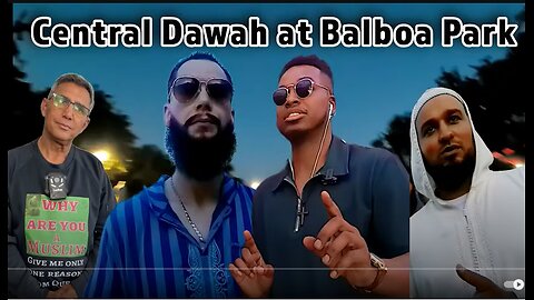 Central Dawah at Balboa Park