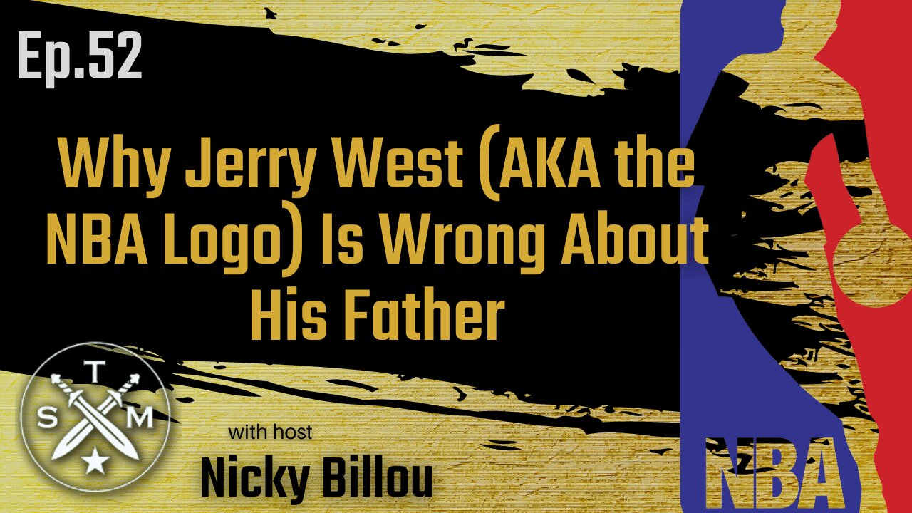 SMP EP52: Arpa & Billou - Why Jerry West (AKA the NBA Logo) Is Wrong About His Father