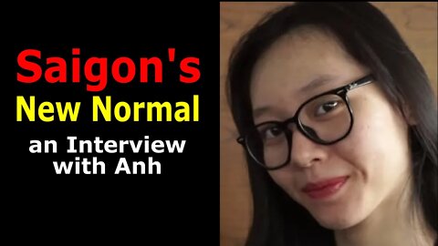 Saigon's New Normal ... an Interview with Anh