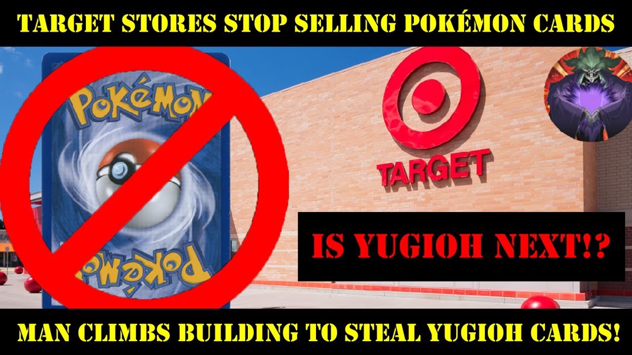 Target Stores Stop Selling Pokémon Cards! Is Yugioh Next!? - Necromancer1040