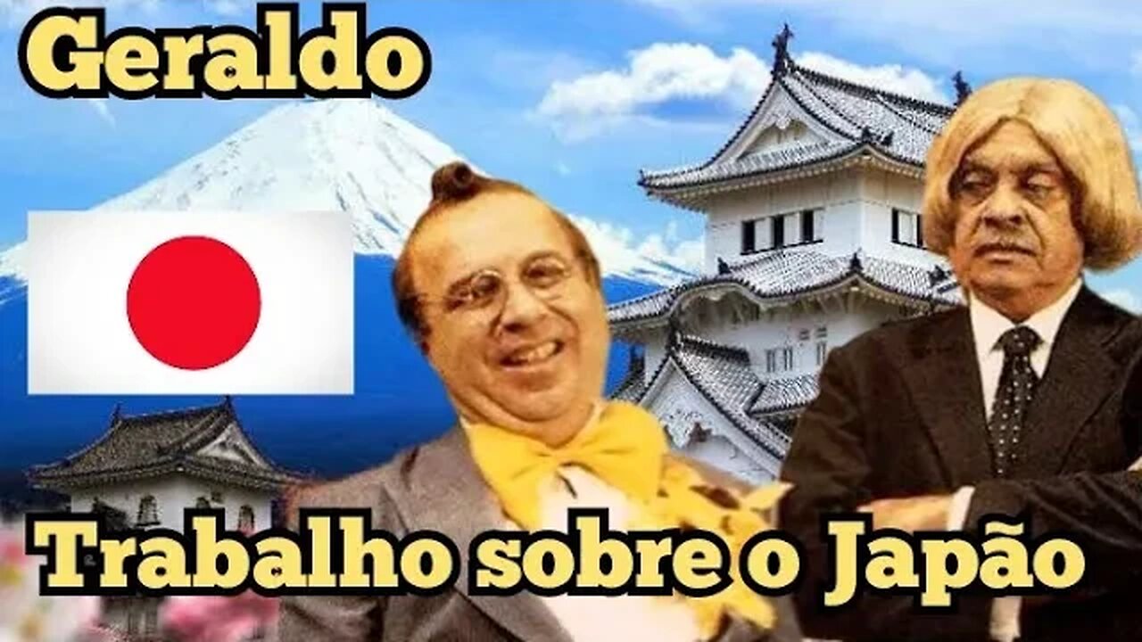 Escolinha do Professor Raimundo; Geraldo, Trabalho sobre o Japão.