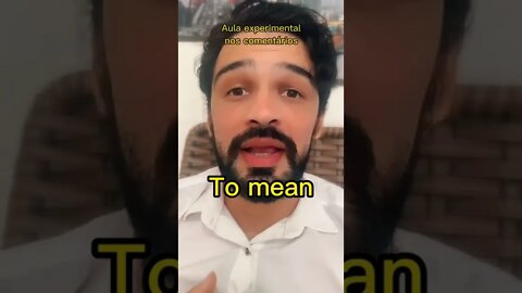 Não foi minha intenção.. em inglês