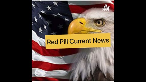 Red pill current News podcast