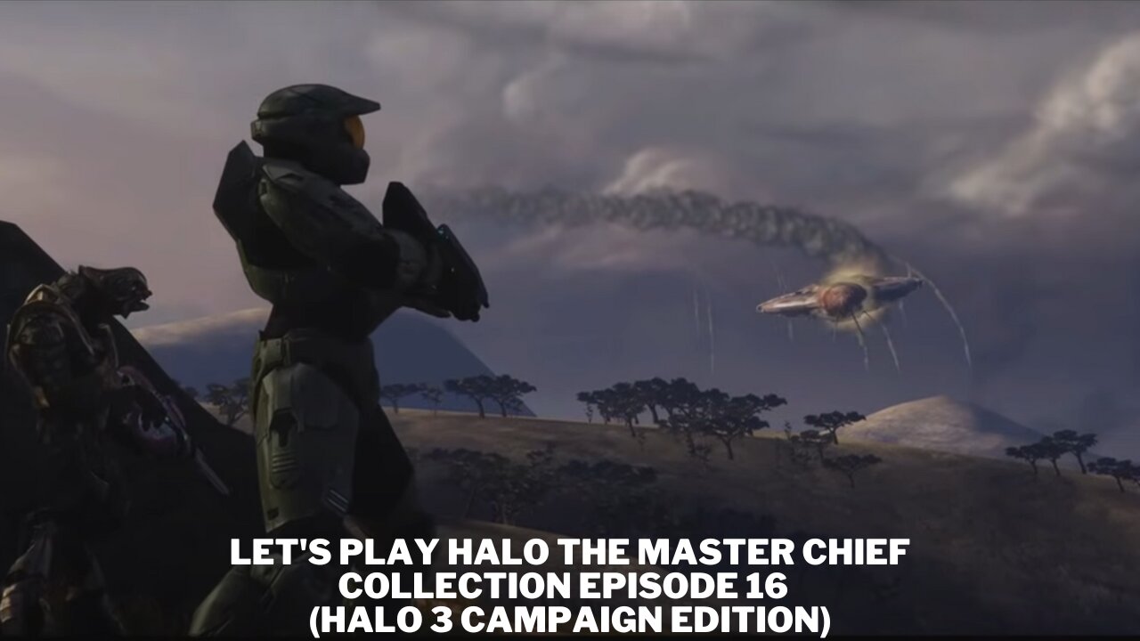 Let's play Halo The Master Chief Collection Episode 16 (Halo 3 Campaign Edition)