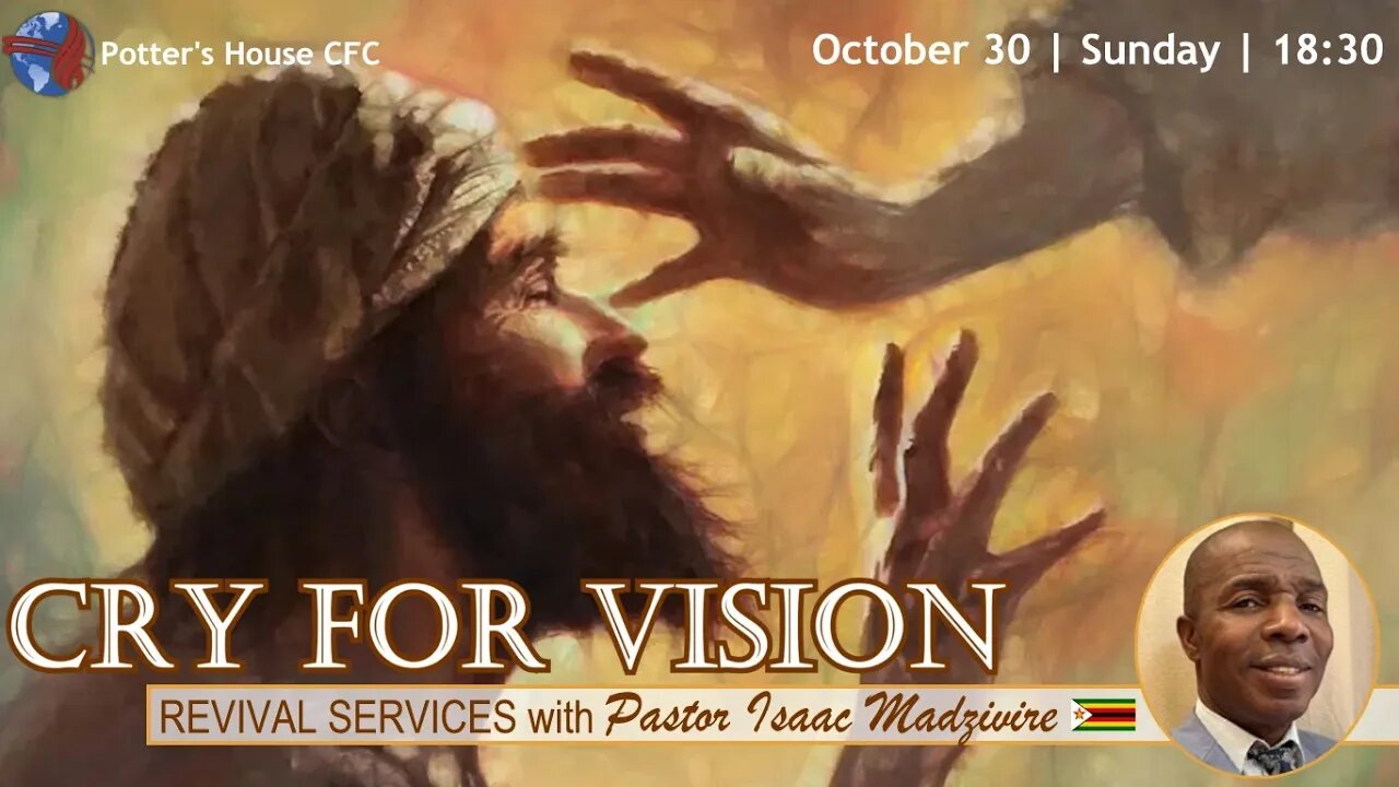 REVIVAL SERVICE| MON PM | Pst Isaac Madzivire | CRY FOR VISION |18:30 | 31 Oct 2022