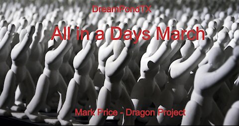 DreamPondTX/Mark Price - All in a Days March (The Dragon Project)