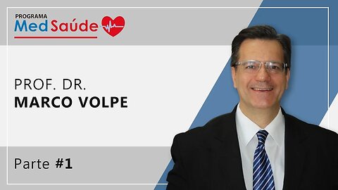 PROF. DR. MARCO ANTÔNIO VOLPE | Programa MedSaúde - #1