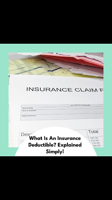 What Is an Insurance Deductible? Explained Simply!