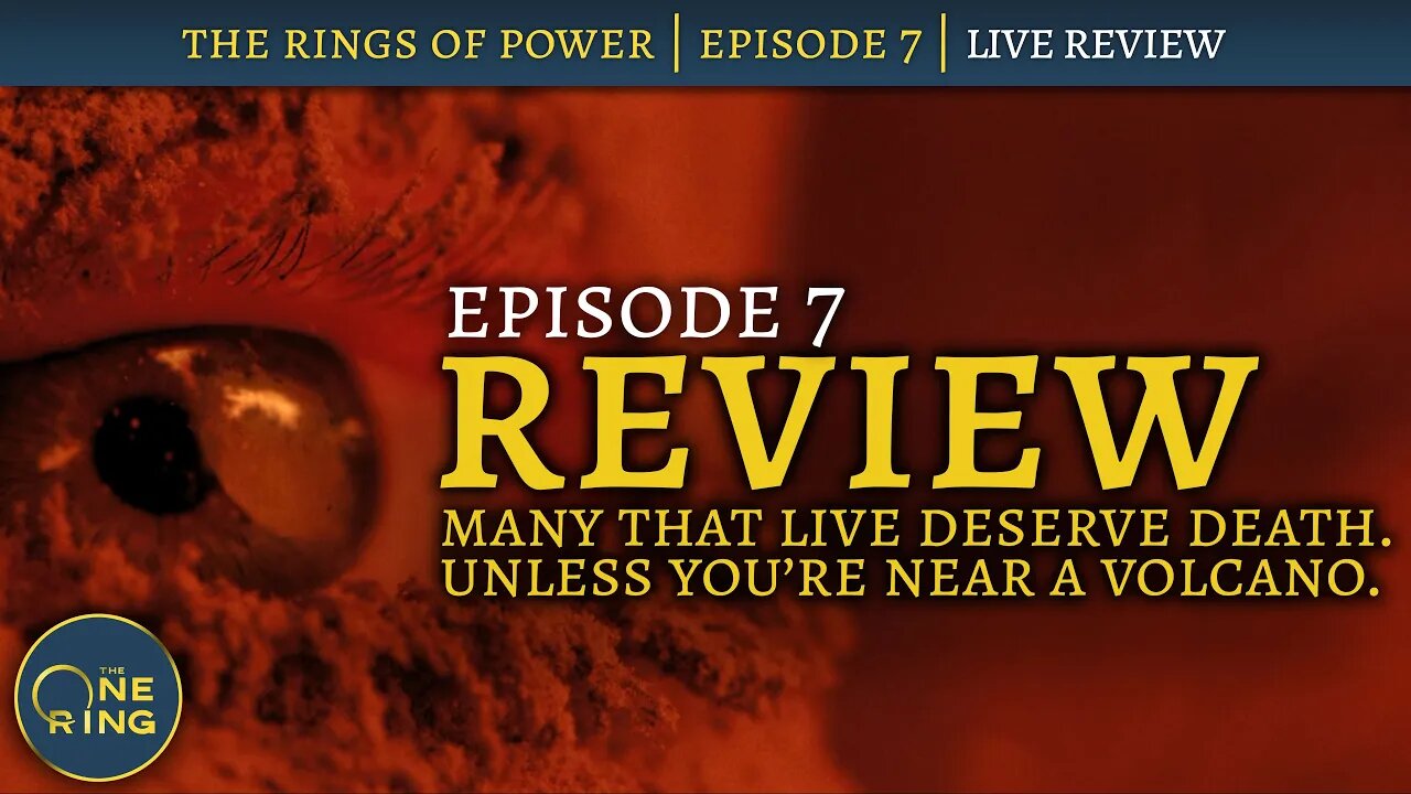 The Rings of Power REVIEW : Episode 7 : They ALL Deserve Death