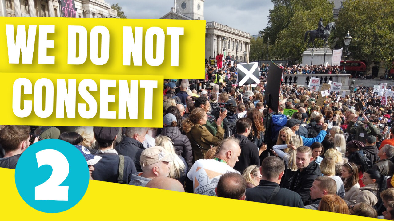 WE DO NOT CONSENT RALLY - PART 2, LONDON, ENGLAND