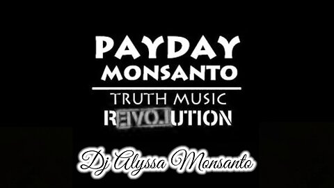 Payday Monsanto - Attacking The Bastions Of Questionable Compassion (Video by Dj Alyssa Monsanto)