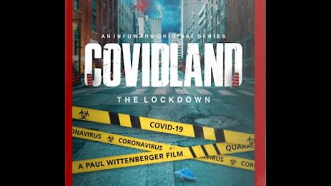 INFOWARS FILM | COVIDLAND: The Lockdown | Episode 1