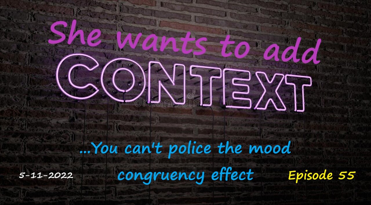 5-11-2022 You can't police the mood congruency effect