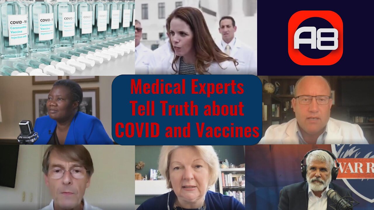 Medical Experts Expose the Truth about the COVID-19 Vaccines, Variants, and Lockdowns