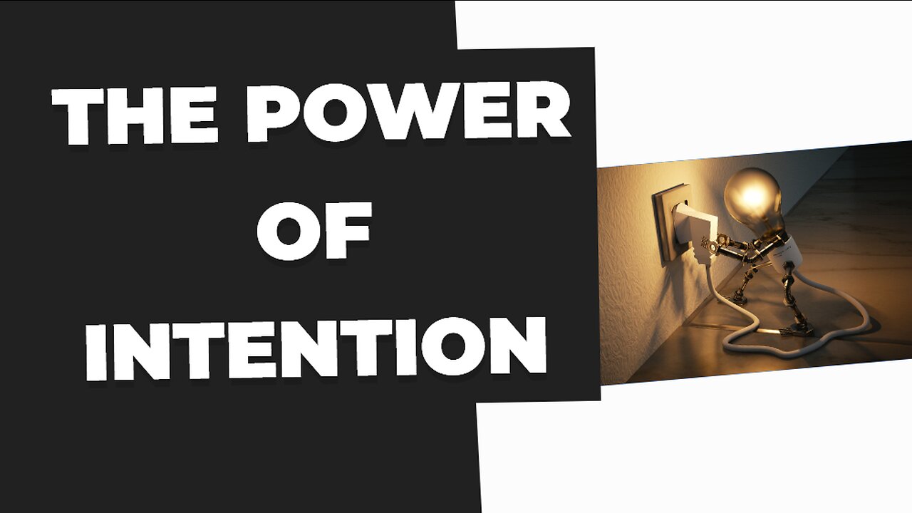 The Power of Intention