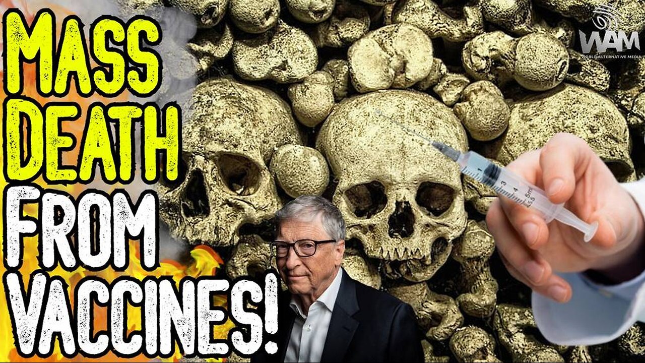 MASS DEATH FROM VACCINES! - Study Exposes The Truth! - Bill Gates Wants 500 Million Children Jabbed