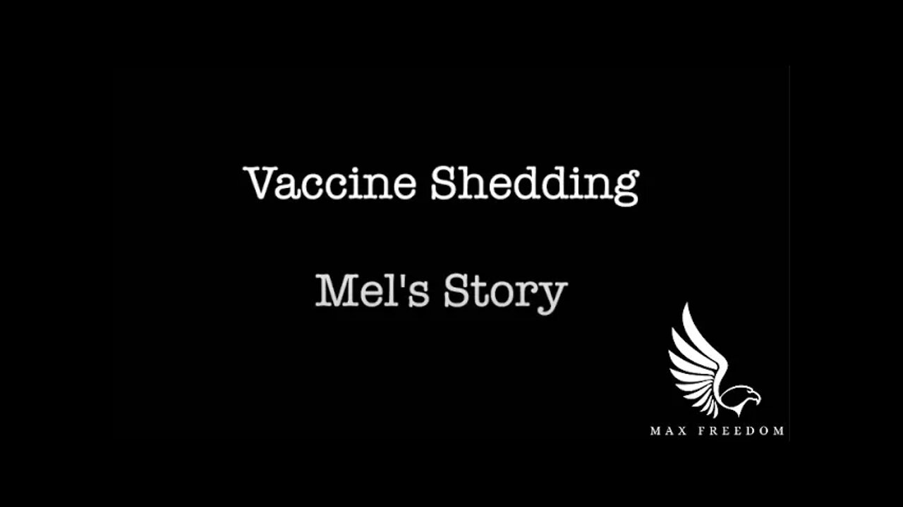 Vaccine Shedding Mel's Story