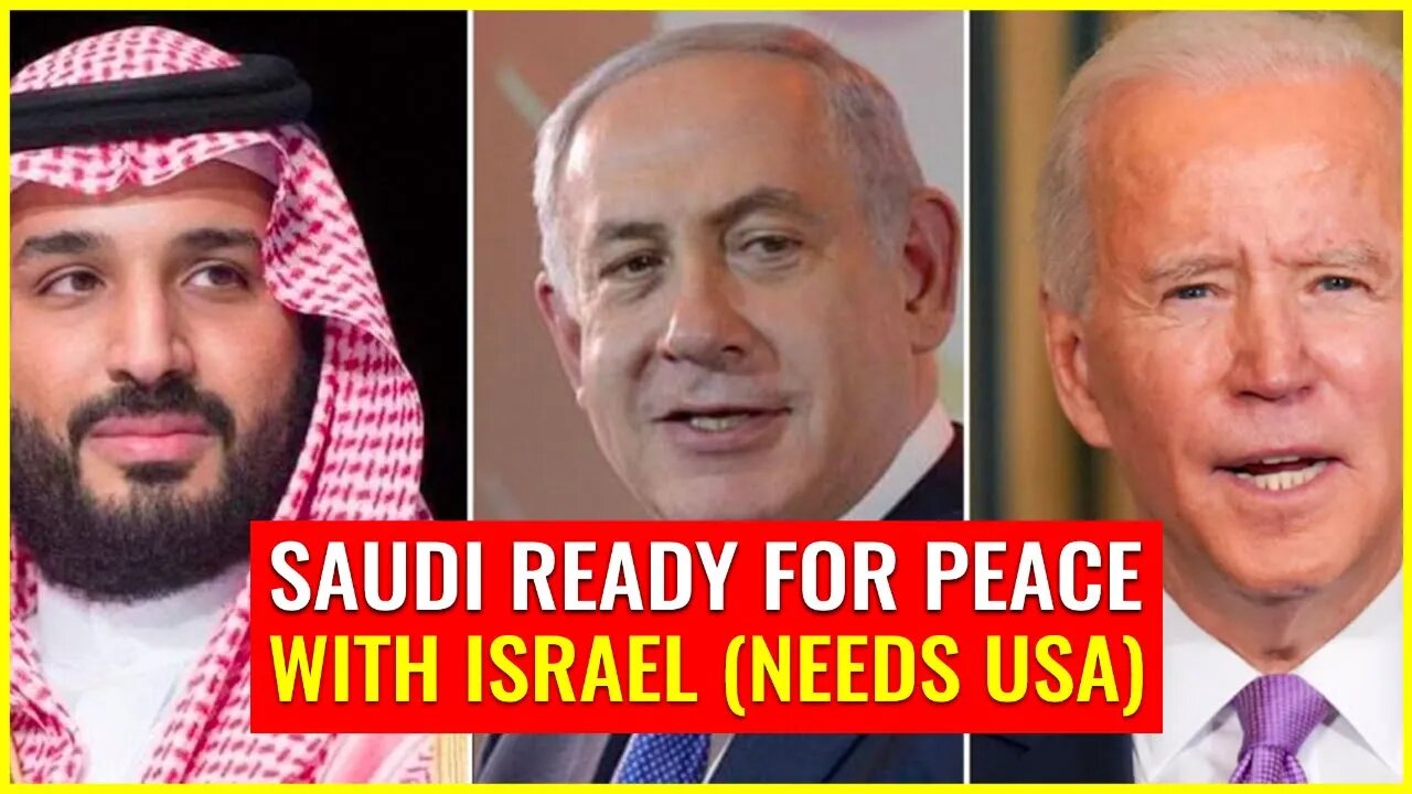 Saudi ready for peace with Israel (Needs USA)