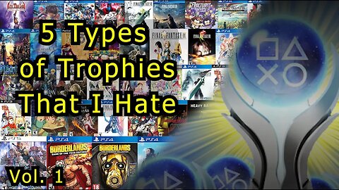 5 Types of Trophies That I Hate (Vol 1)