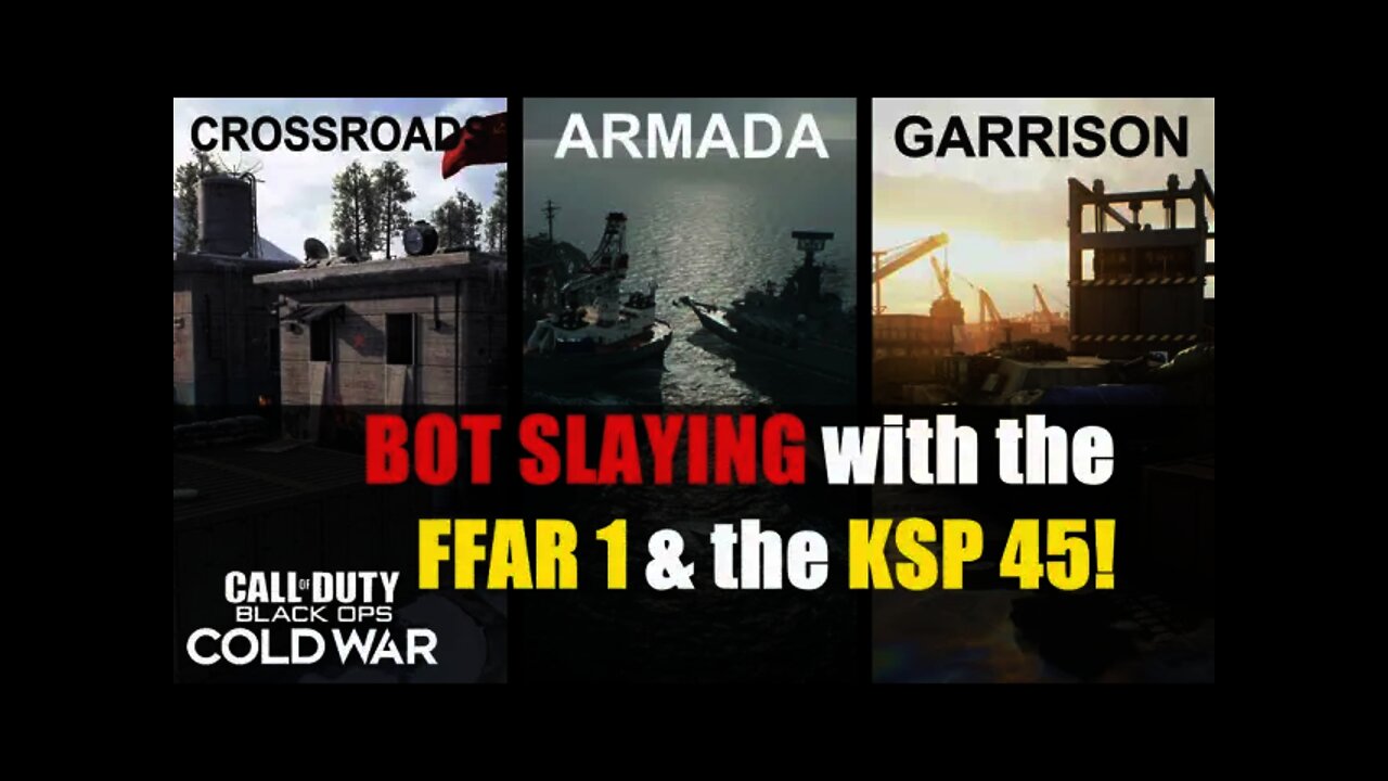 BOT SLAYING with the FFAR 1 & KSP 45 (Call of Duty: Black Ops Cold War)