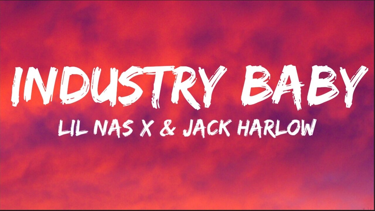 Lil Nas X & Jack Harlow - INDUSTRY BABY (Lyrics)