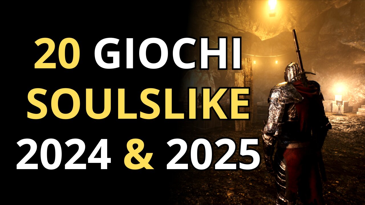 TOP 20 Videogiochi Soulslike in Uscita 2024 & 2025