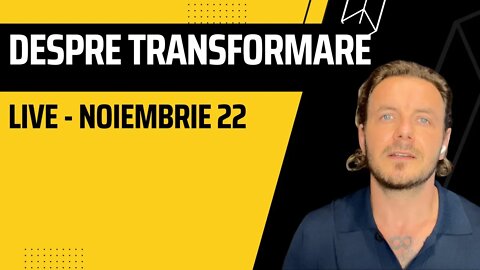 Live despre schimbare si transformare