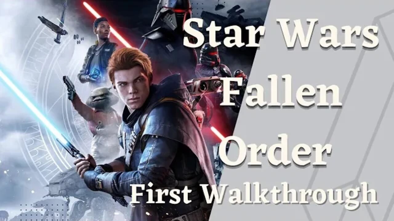 STAR WARS FALLEN ORDER - First Walkthrough [Full Gameplay] Part 1 #starwarsjedifallenorder