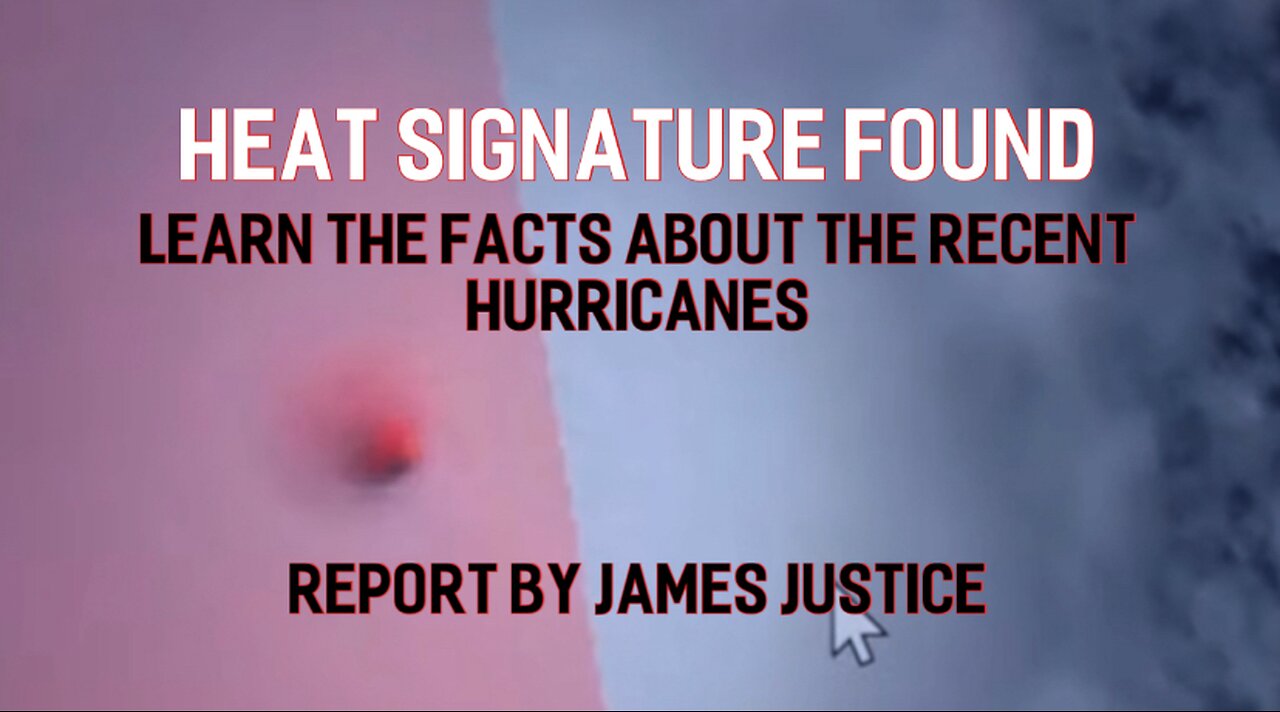 Heat signature found in hurricane going to Florida by James Justice #UCNYNEWS