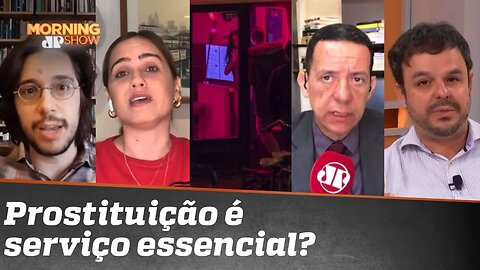 “Prostituição é serviço essencial, tem que funcionar”