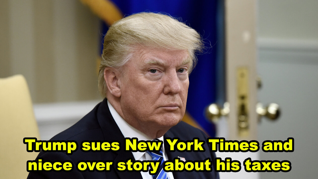 Trump sues New York Times and niece over story about his taxes - Just the News Now