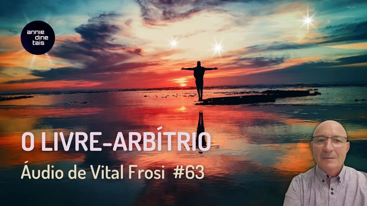 #63 l O livre arbítrio l Áudio de Vital Frosi