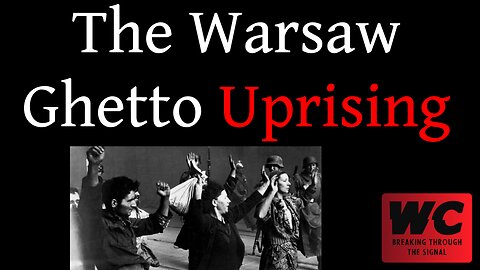 The Warsaw Ghetto Uprising