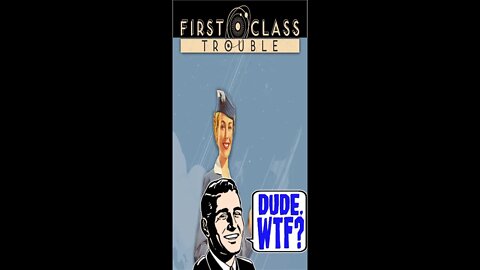 First Class Troubles 2 #shorts