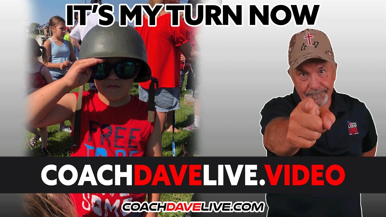 Coach Dave LIVE | 5-31-2022 | IT'S MY TURN NOW