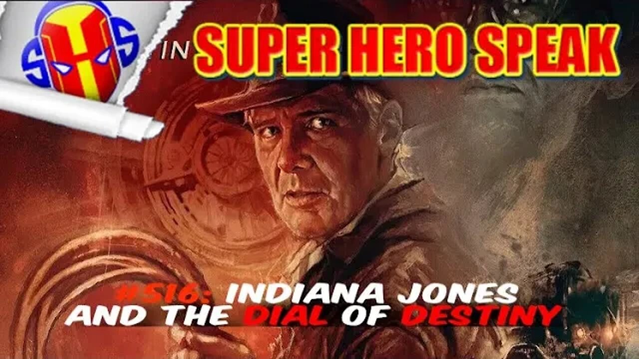 #516: Indiana Jones and the Dial of Destiny